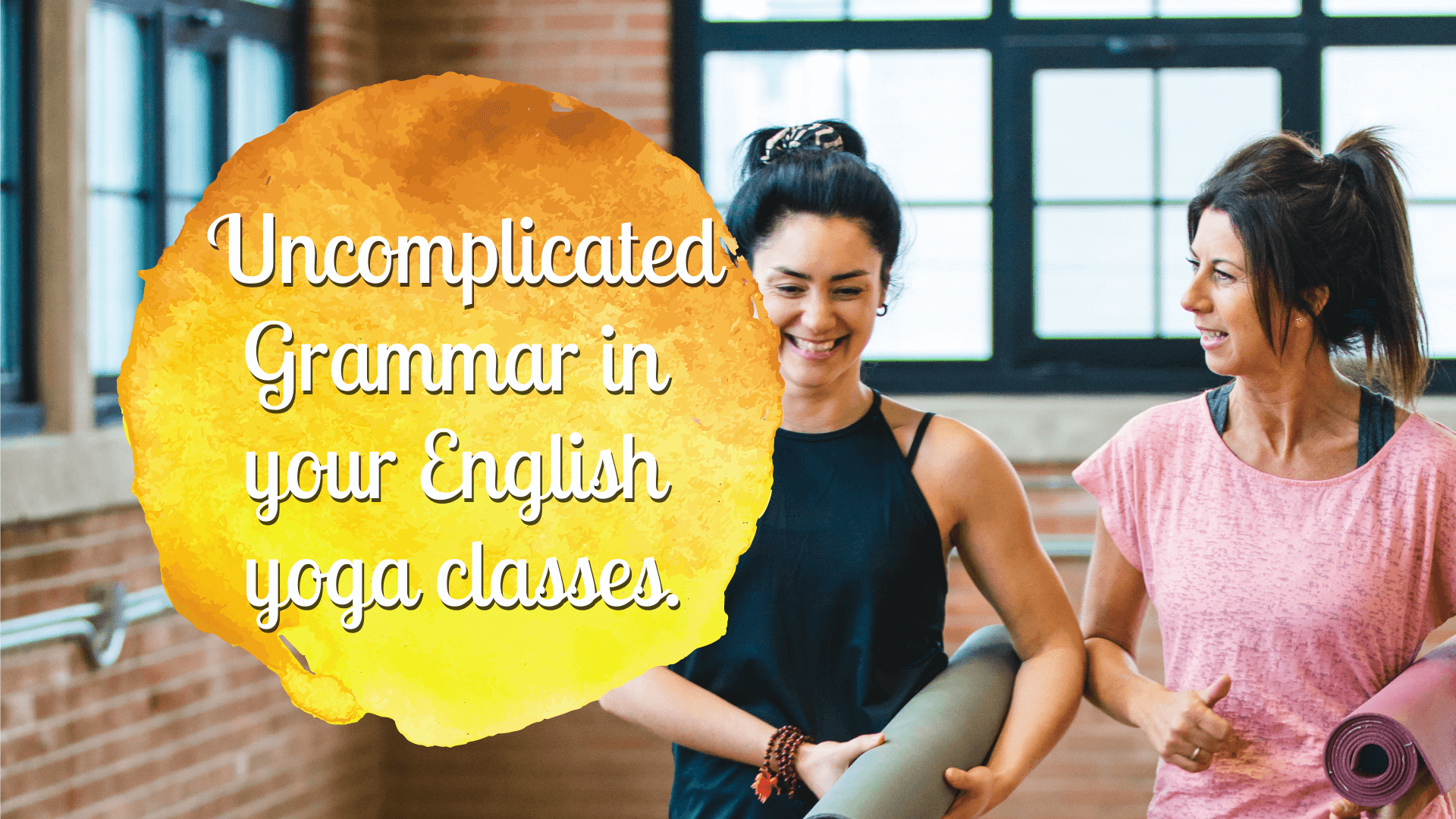 Uncomplicated Grammar in Your English Yoga Classes