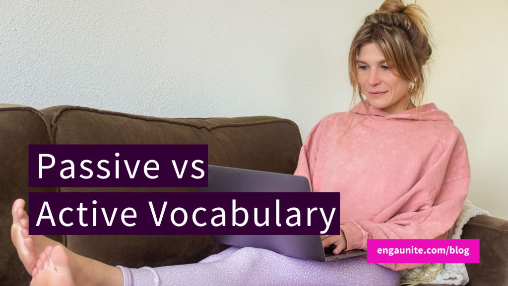 Passive And Active Vocabulary Enga Unite