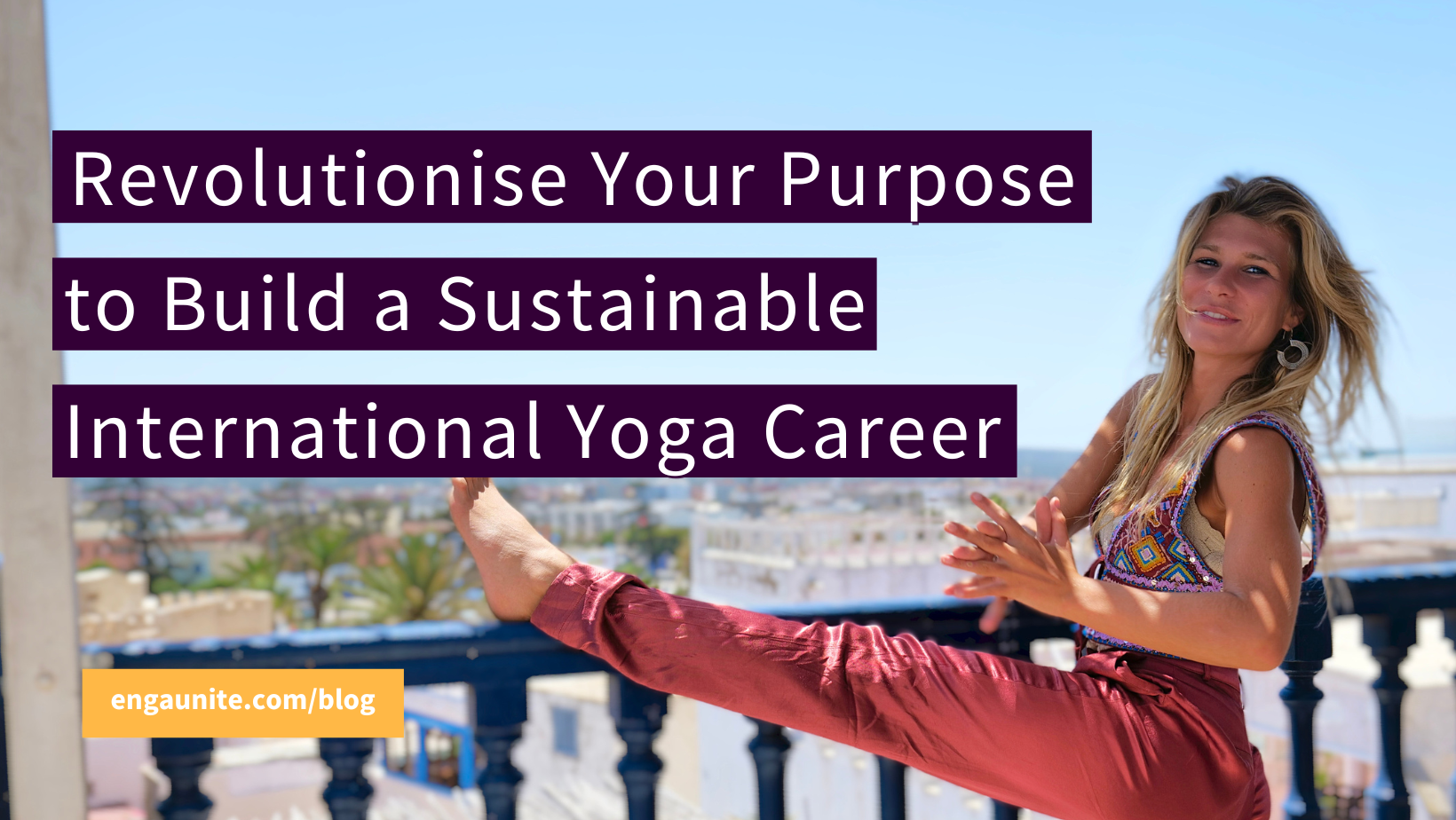 Revolutionise Your Purpose to Build a Sustainable Yoga Career