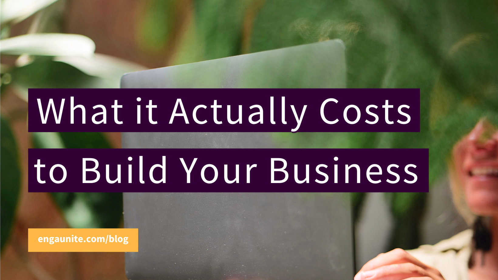 What it Actually Costs to Build Your Business